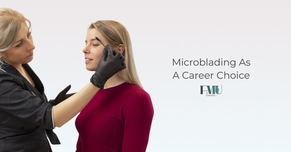 Microblading As A Career Choice