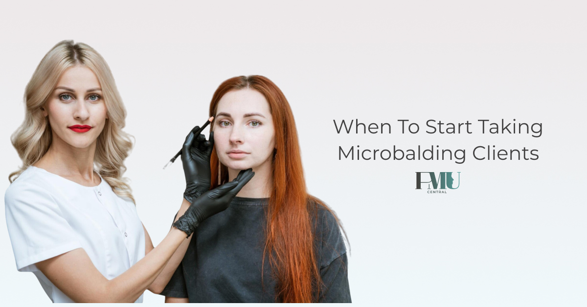 When To start taking microbalding clients